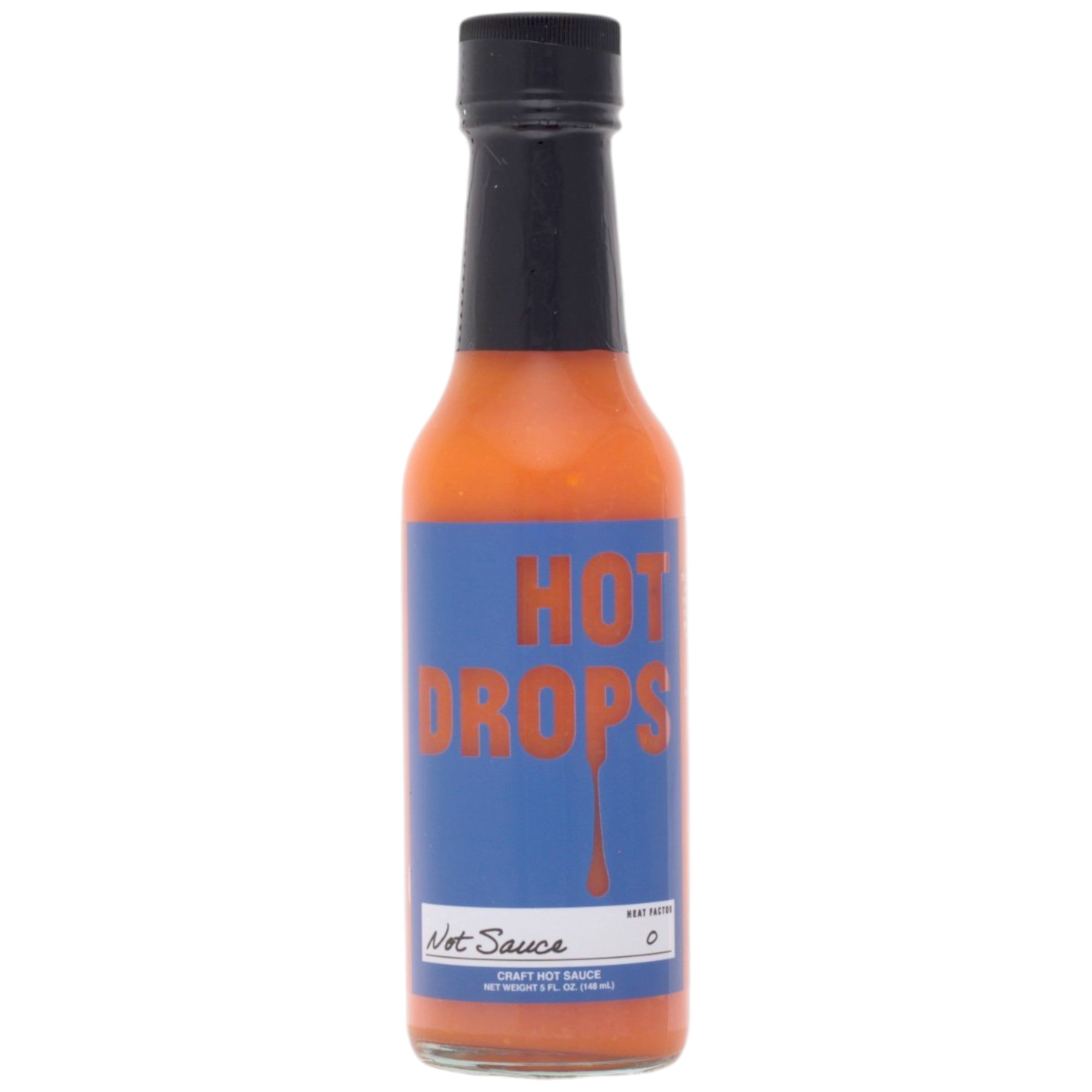 Hot Drops Not Sauce